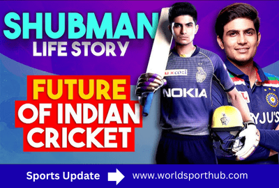 Shubman Gill Biography