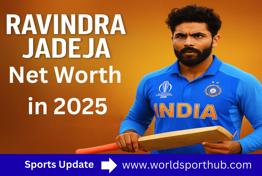 Ravindra Jadeja Net Worth in 2025
